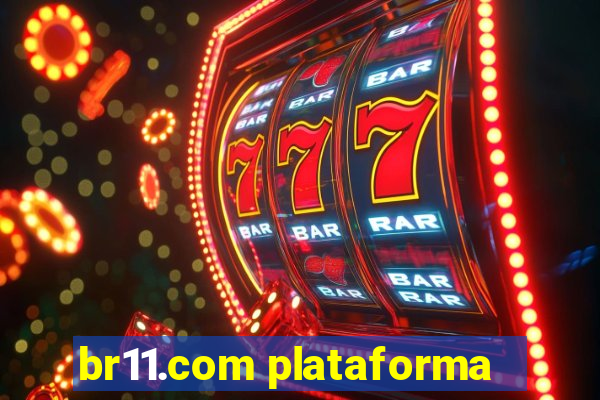 br11.com plataforma